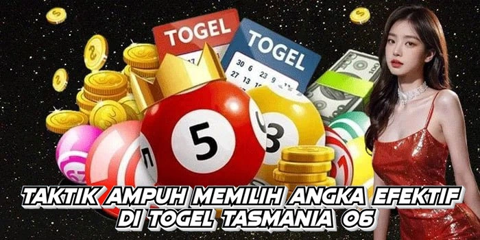 Taktik Ampuh Memilih Angka Efektif Di Togel Tasmania 06